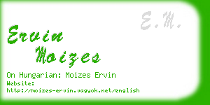 ervin moizes business card